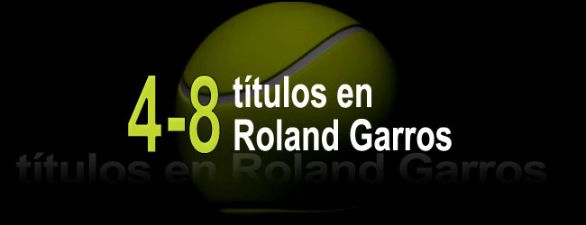 4-8 títulos en Roland-Garros