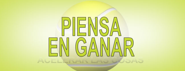 PIENSA EN GANAR