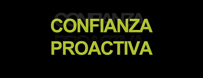 Confianza Proactiva vs. Reactiva