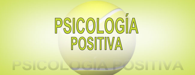 PSICOLOGÍA POSITIVA