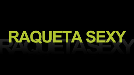 ¿Qué raquetas son sexys?