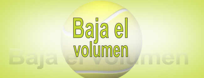 Baja el volumen