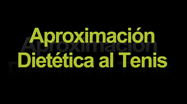 Aproximación Dietética al Tenis